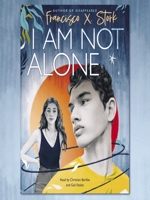 Title details for I Am Not Alone by Francisco X. Stork - Wait list